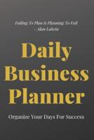Daily Business Planner - Organize Your Days for Successs
