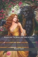 Beauty and The Beast, and Tales of Home