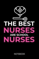 The Best Nurses Are School Nurses