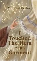 I Touched The Hem Of His Garment