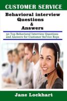 Customer Service Behavioral Interview Questions and Answers