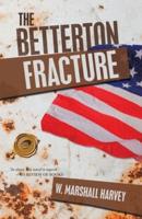 The Betterton Fracture