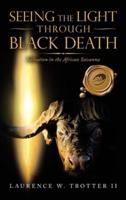 Seeing the Light Through Black Death: Salvation in the African Savanna