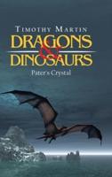 Dragons & Dinosaurs: Pater's Crystal