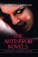 The Antiserum Novels: Antiserum, the Rising, Venom