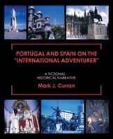 Portugal and Spain on the "International Adventurer": A Fictional - Historical Narrative
