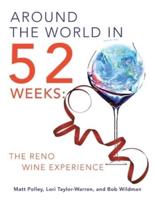 Around the World in 52 Weeks:: The Reno Wine Experience