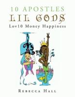 10 Apostles Lil Gods Lov10 Money Happiness