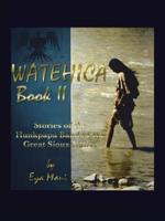 Watehica Book Ii: Stories of the Hunkpapa Band of the Great Sioux Native
