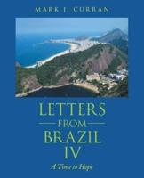 Letters from Brazil Iv: A Time to Hope
