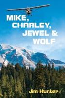 Mike, Charley, Jewel & Wolf