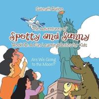 The Adventures of Spotty and Sunny Book 10