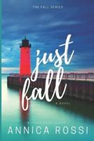 Just Fall