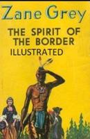 The Spirit of the Border Illustrated