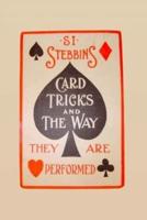 Card Tricks And the Way They Are Performed