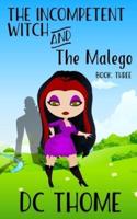 The Incompetent Witch and the Malego