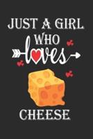 Just a Girl Who Loves Cheese