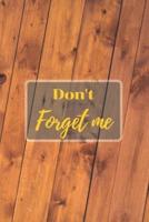 Don't Forget Me