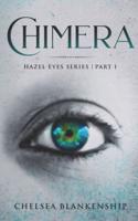 Chimera: Hazel Eyes Series