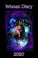 Wiccan Diary 2020 - Goddess Design, Page Per Week Planner With Pages for Monthly Correspondences, Moon Phases, Festivals
