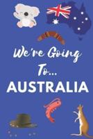 We're Going To Australia