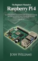 The Beginners Manual on Raspberry Pi 4