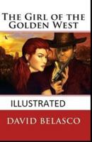 The Girl of the Golden West Illustrated