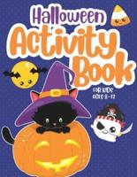 Halloween Activity Book for Kids ages 4 - 8: Workbook with Coloring, Mazes, Word Search, Spot the Differences and More! Ideal to Keep Busy or to use as a Party Favor