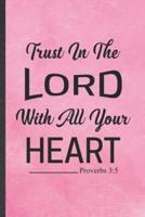 Trust in the Lord With All Your Heart Proverbs 3
