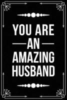 You Are an Amazing Husband