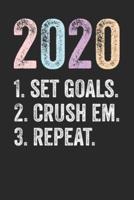 2020 Set Goals Crush Em Repeat