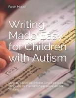 Writing Made Easy for Children With Autism
