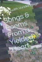 Songs & Poems From a Yielded Heart