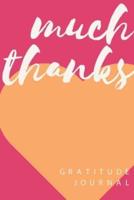 Much Thanks - Gratitude Journal