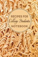 Recipes for College Students Notebook