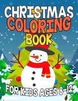 Christmas Coloring Book for Kids Ages 8-12