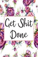 Get Shit Done