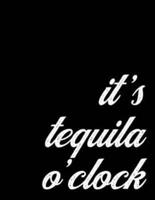 Mexican Drink 2020 Weekly and Monthly Planner for Tequila Lovers - It's Tequila O'Clock