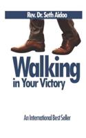 Walking in Your Victory
