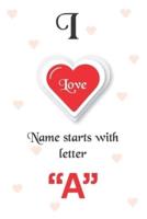 I Love Name Starts With Letter "A"