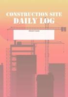 Construction Site Daily Log