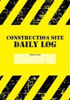 Construction Site Daily Log