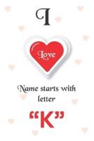 I Love Name Starts With Letter "K"