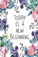 Today Is A New Beginning