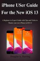 iPhone User Guide for the New iOS 13