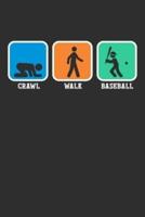 Crawl Walk Baseball