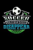 Soccer Makes Worries Disappear