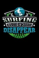 Surfing Makes Worries Disappear