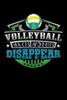 Volleyball Makes Worries Disappear