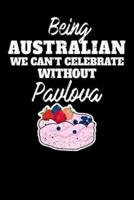 Being Australian We Can't Celebrate Without Pavlova